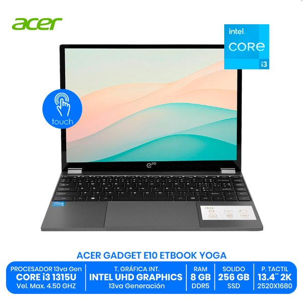 ACER GADGET E10 ETBOOK YOGA / Intel Core i3-1315U / 8GB RAM DDR5 / 256GB SSD / 13.4" 2K Táctil