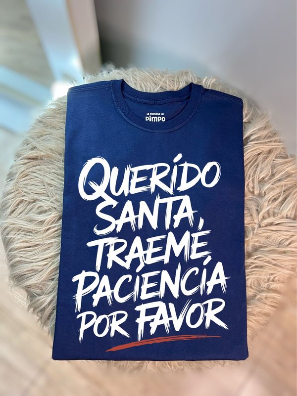 Querido Santa Traeme paciencia