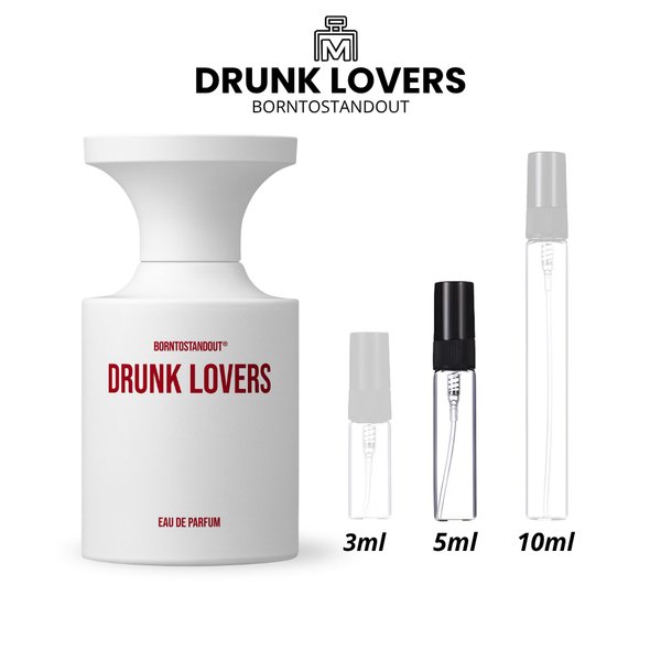 Decants Drunk Lovers BORNTOSTANDOUT