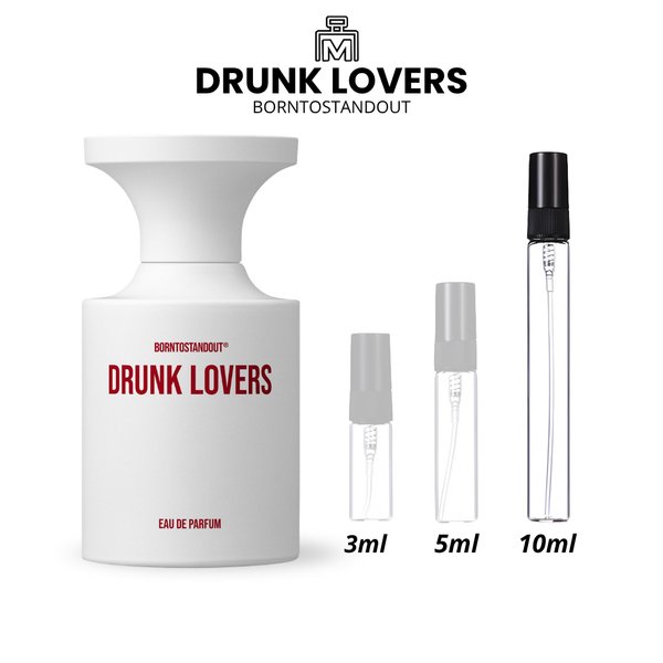 Decants Drunk Lovers BORNTOSTANDOUT