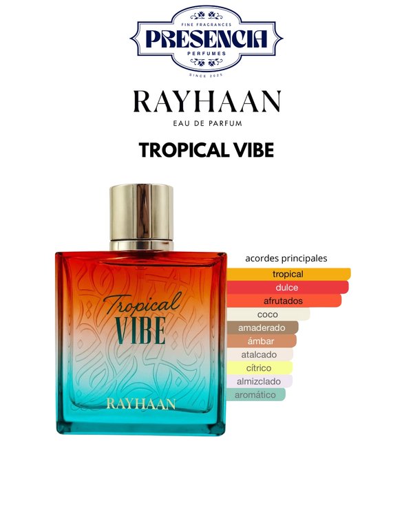 RAYHAAN TROPICAL VIBE