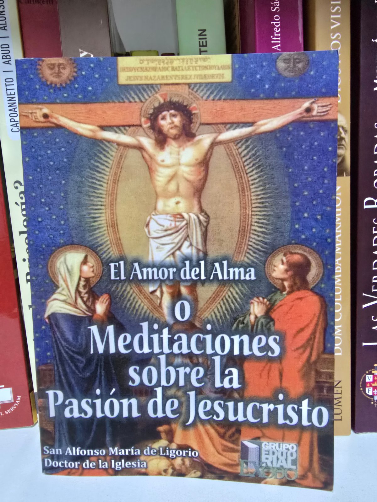 El amor del Alma o Meditaciones sobre la Pasión de Jesucristo