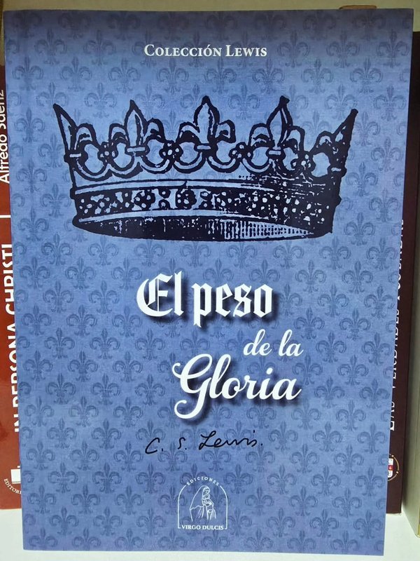 El peso de la gloria