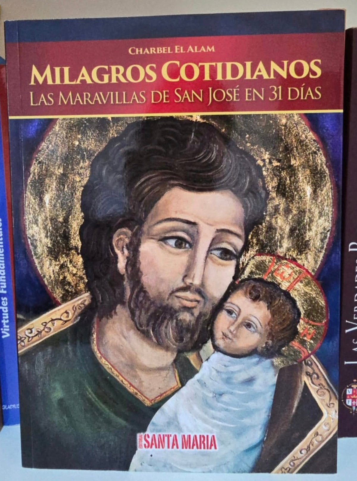 Milagros cotidianos. Las maravillas de San José en 31 días.