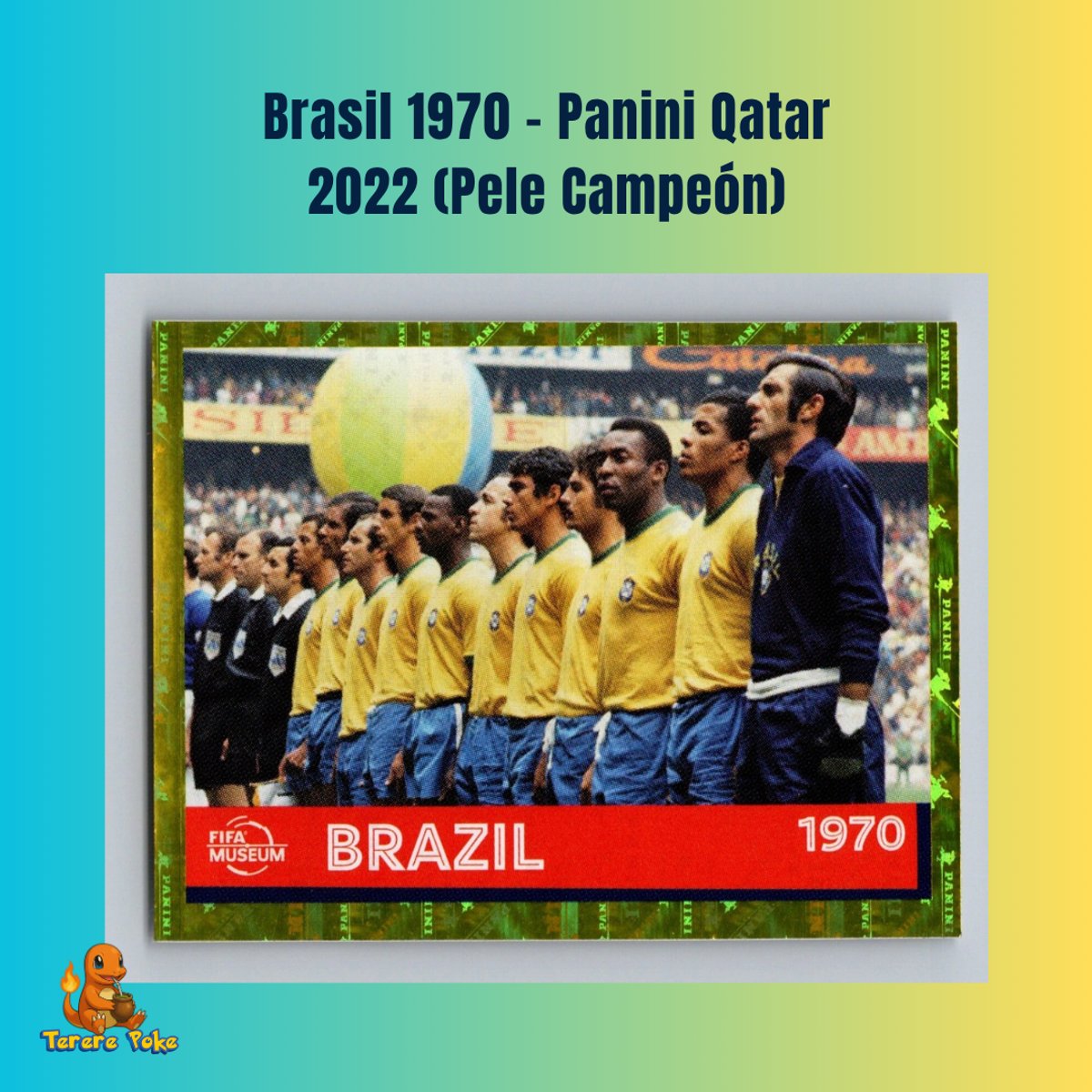 Brasil 1970 - Panini Qatar 2022 (Pele Campeón)