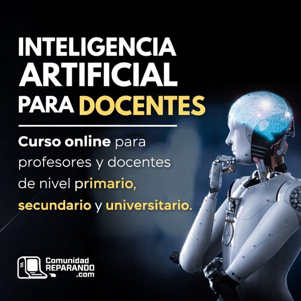Curso de Inteligencia Artificial para Docentes – Comunidad Reparando