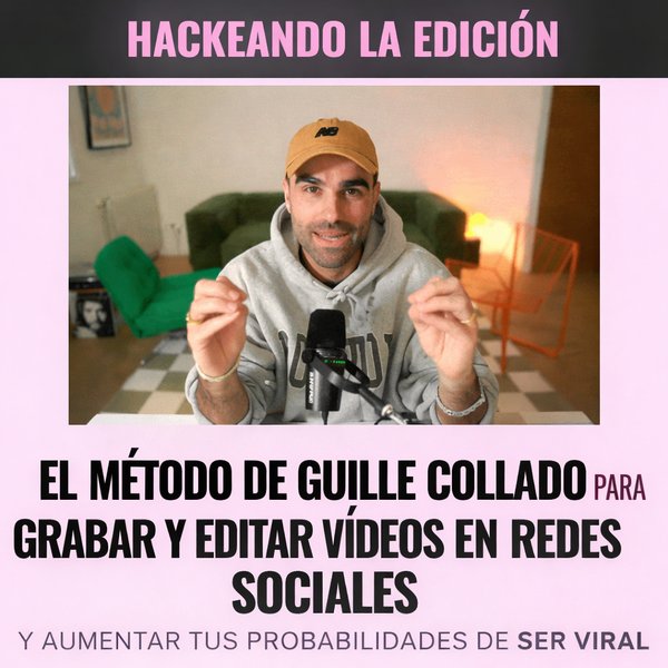 Hackeando la Edición – Guille Collado