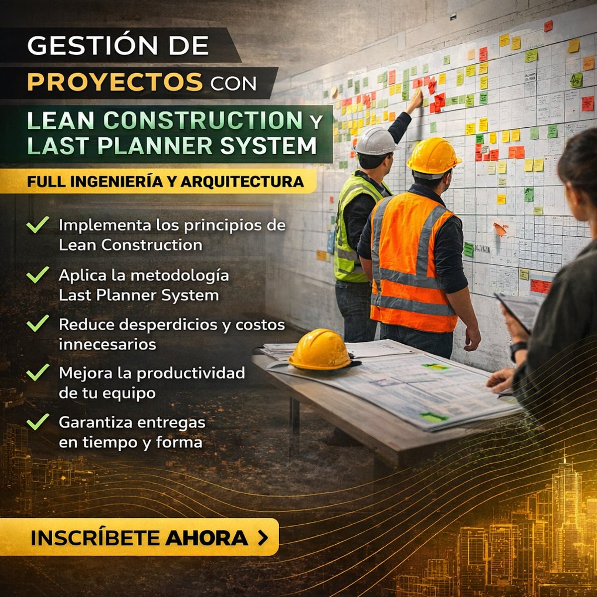 Gestión de Proyectos con Lean Construction y Last Planner System – Full Ingeniería y Arquitectura