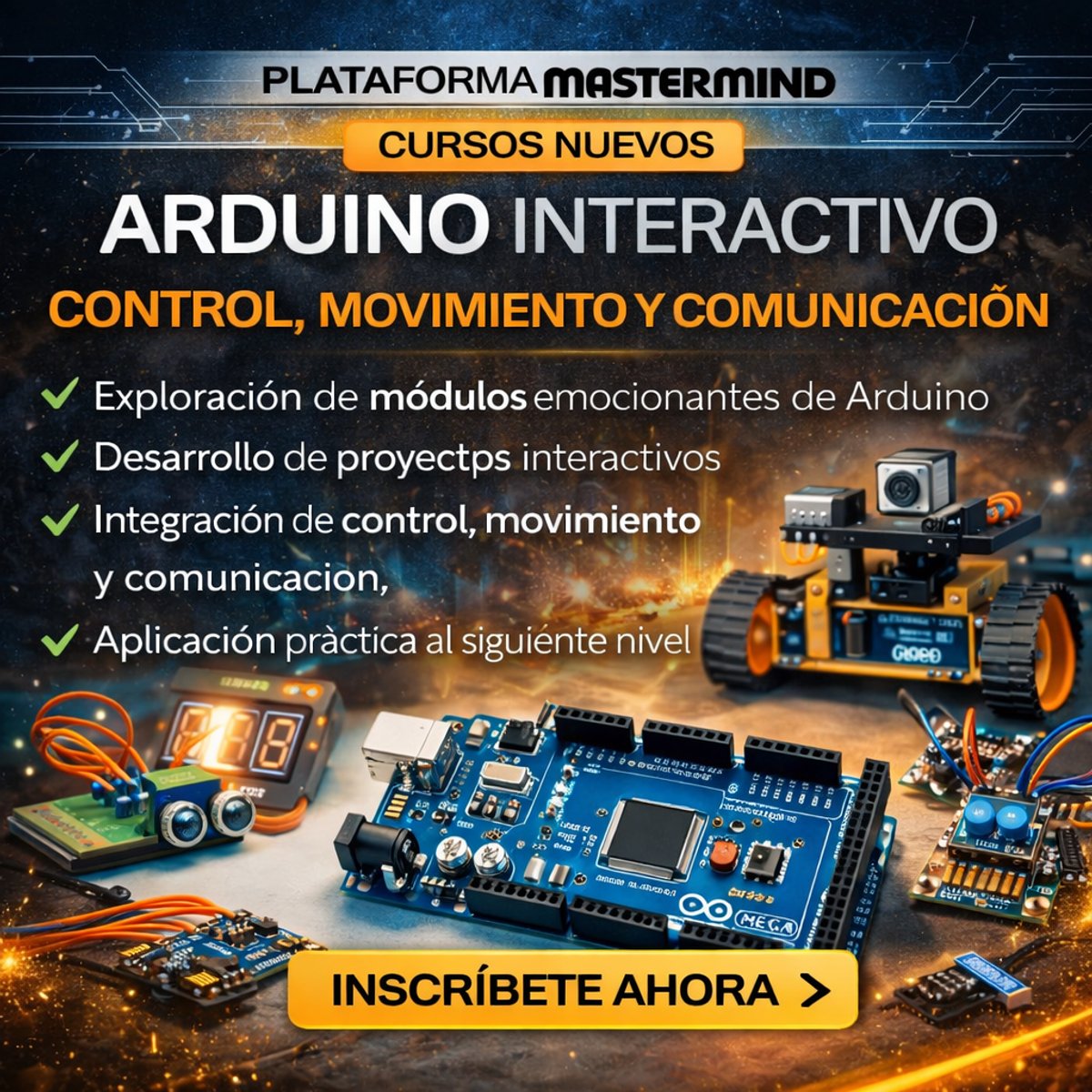 Arduino Interactivo: Control, Movimiento y Comunicación – Cursos Nuevos en Plataforma Mastermind