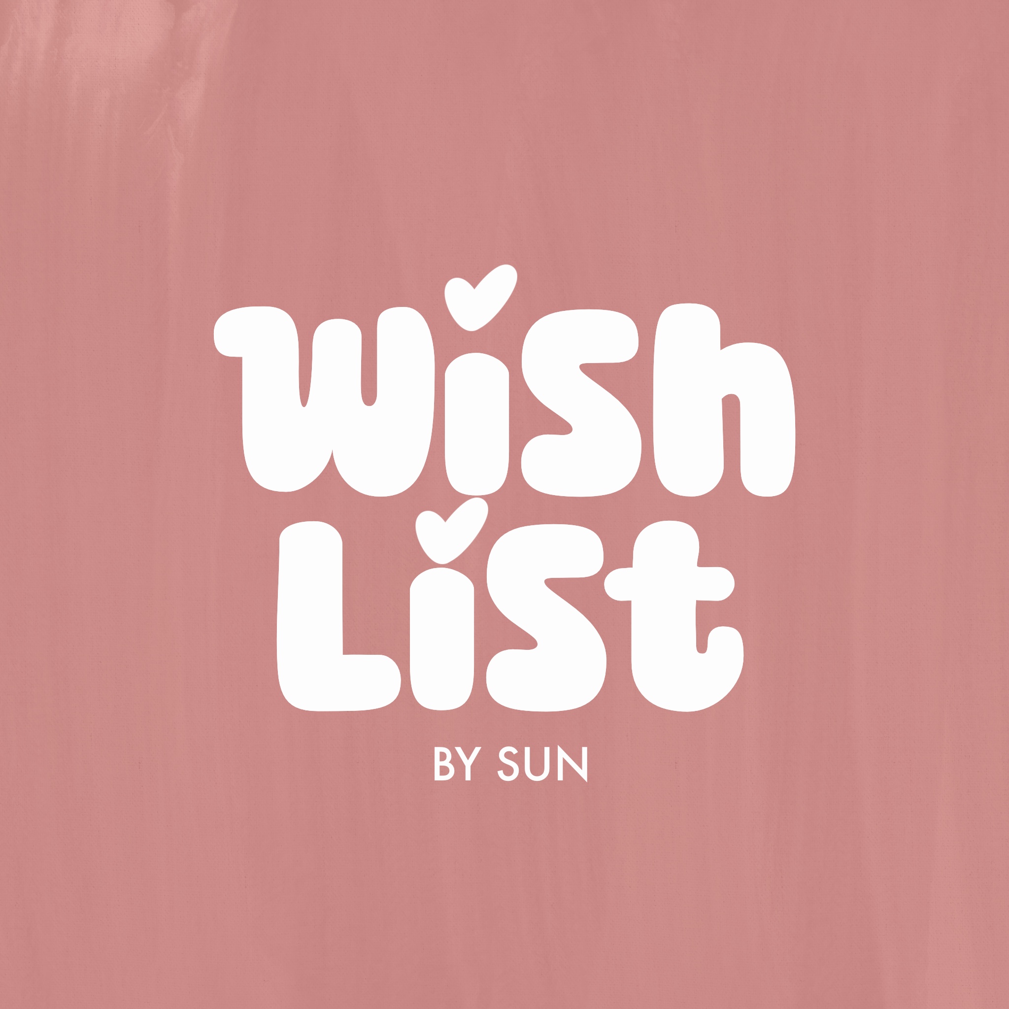 Wishlist by Sun